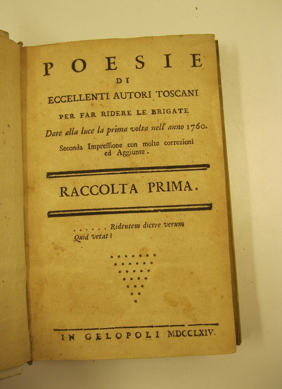 Poesie di eccellenti autori toscani,  per far ridere le brigate.  Date alle luce la prima volta nell'anno 1760.  Seconda Impressione con molte correzioni ed Aggiunte.   Raccolta prima - (terza)